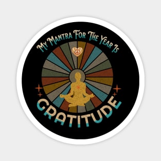 Gratitude Grateful Thankful New Year Resolution Unisex T shirt Magnet